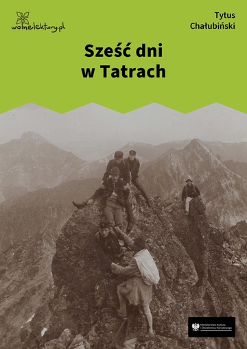 Tytus Chałubiński, Sześć dni w Tatrach