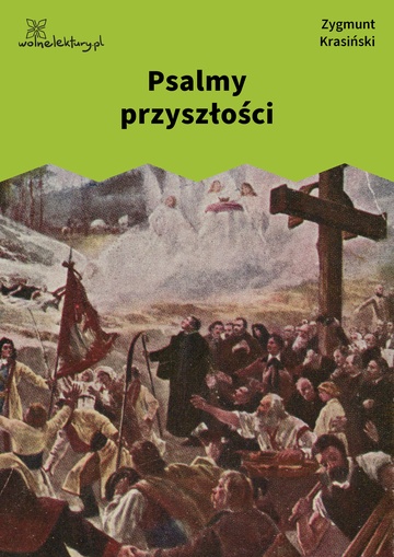 Zygmunt Krasiński, Psalmy przyszłości