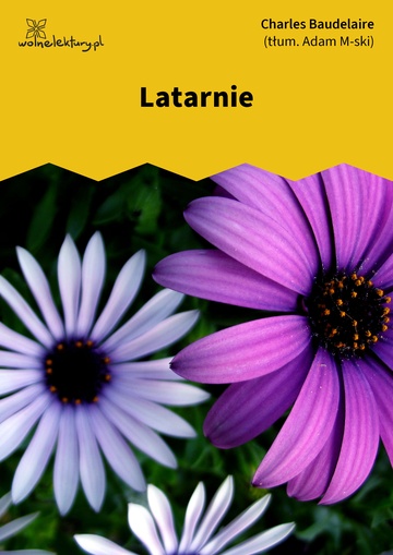 Charles Baudelaire, Kwiaty zła, Latarnie