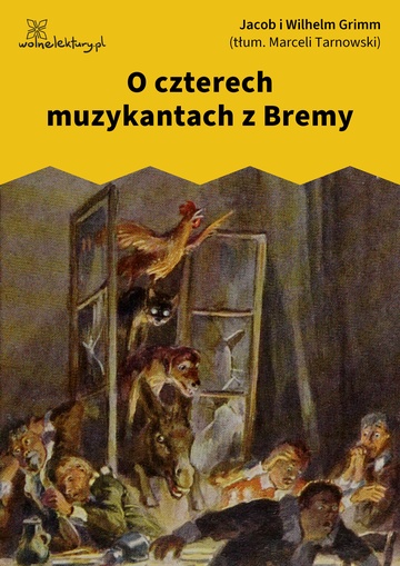 Jacob i Wilhelm Grimm, O czterech muzykantach z Bremy