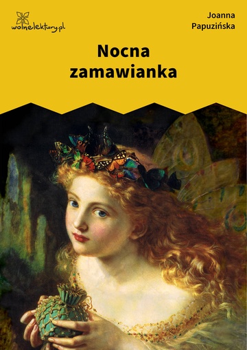 Joanna Papuzińska, Śpiące wierszyki, Nocna zamawianka