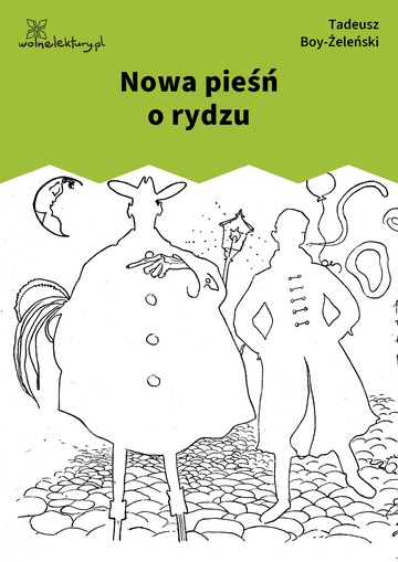 Tadeusz Boy-Żeleński, Słówka (zbiór), Piosenki ,,Zielonego Balonika", Nowa pieśń o rydzu