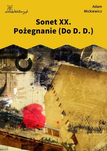 Adam Mickiewicz, Sonety odeskie, Sonet XX. Pożegnanie (Do D. D.)
