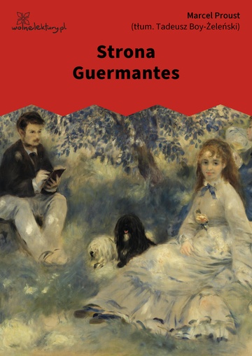 Marcel Proust, W poszukiwaniu straconego czasu, Strona Guermantes