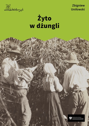 Zbigniew Uniłowski, Żyto w dżungli
