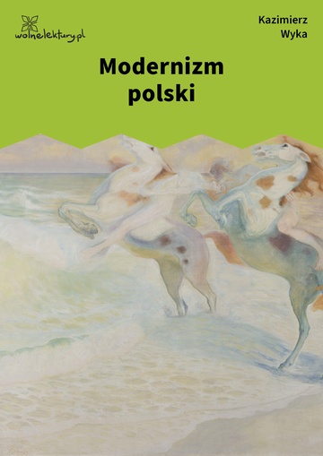 Kazimierz Wyka, Modernizm polski