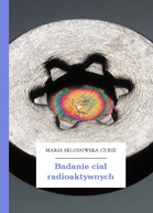 wolnelektury.pl/media/book/cover_thumb/sklodowska-badanie-cial-radioaktywnych_XwEOPMN.jpg