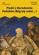 Franciszek Karpiński – Pieśń o Narodzeniu Pańskim (Bóg się rodzi...)