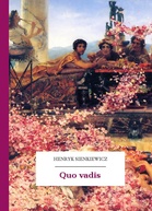 Henryk Sienkiewicz – Quo vadis