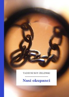 Tadeusz Boy-Żeleński – Nasi okupanci