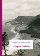 Robert Louis Stevenson – Wyspa skarbów