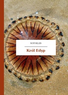 Sofokles – Król Edyp