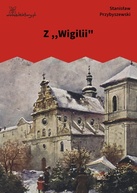 Stanisław Przybyszewski – Z ,,Wigilii"