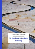 Tadeusz Boy-Żeleński – W Sorbonie i gdzie indziej