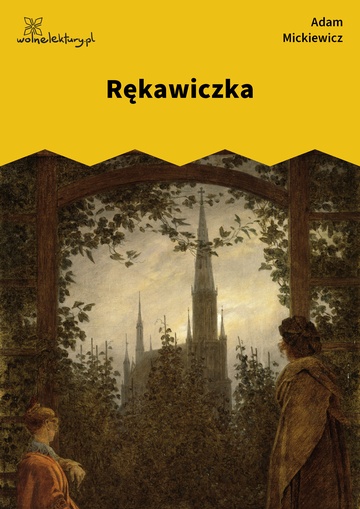 Adam Mickiewicz, Ballady i romanse, Rękawiczka