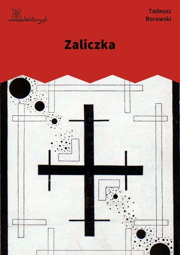 Tadeusz Borowski, Kamienny świat, Zaliczka