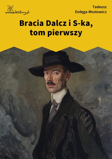 Bracia Dalcz i S-ka, tom pierwszy