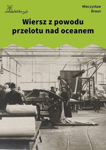Mieczysław Braun, Przemysły (tomik), Wiersz z powodu przelotu nad oceanem