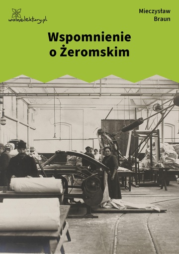 Mieczysław Braun, Przemysły (tomik), Wspomnienie o Żeromskim
