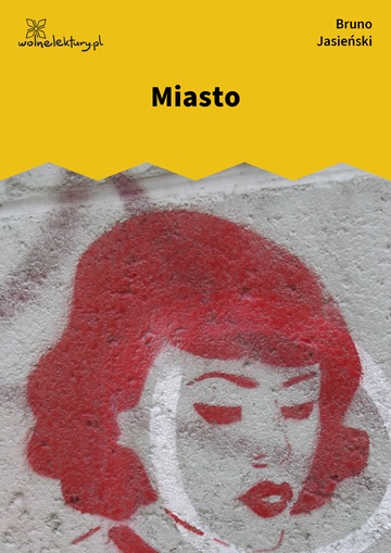 Bruno Jasieński, But w butonierce (tomik), Miasto