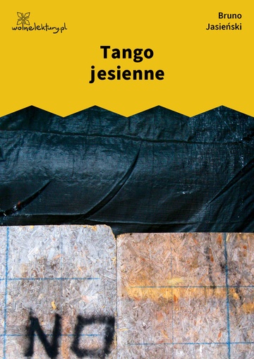 Bruno Jasieński, But w butonierce (tomik), Tango jesienne