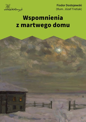 Fiodor Dostojewski, Wspomnienia z martwego domu