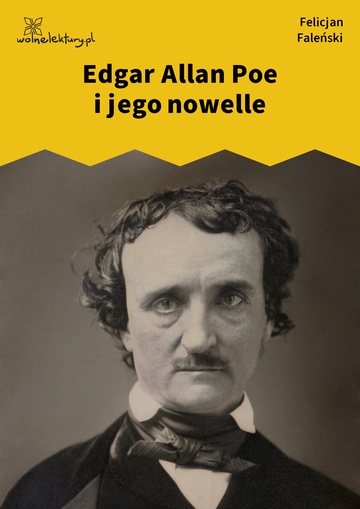 Felicjan Faleński, Edgar Allan Poe i jego nowelle