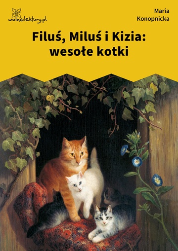 Filuś, Miluś i Kizia: wesołe kotki