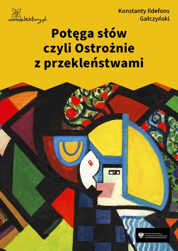 Konstanty Ildefons Gałczyński, Teatrzyk „Zielona Gęś”, Potęga słów czyli Ostrożnie z przekleństwami