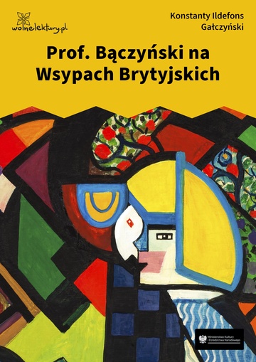 Konstanty Ildefons Gałczyński, Teatrzyk „Zielona Gęś”, Prof. Bączyński na Wsypach Brytyjskich