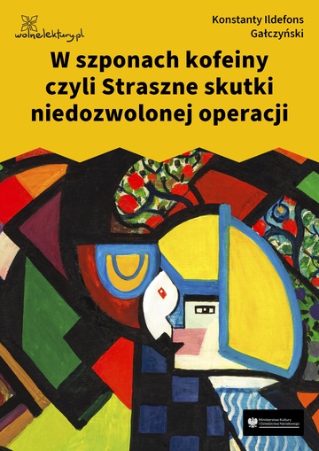 W szponach kofeiny czyli Straszne skutki niedozwolonej operacji