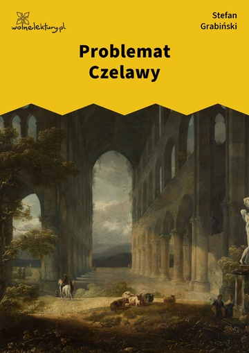 Stefan Grabiński, Szalony pątnik, Problemat Czelawy