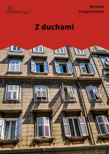 Wioletta Grzegorzewska, Orinoko, Z duchami
