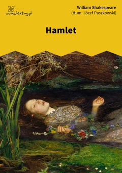 William Shakespeare (Szekspir), Hamlet