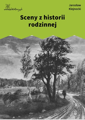 Jarosław Klejnocki, Elegia na śmierć szczegółów (tom), III. Twój ojciec, Sceny z historii rodzinnej