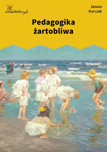 Janusz Korczak, Pedagogika żartobliwa