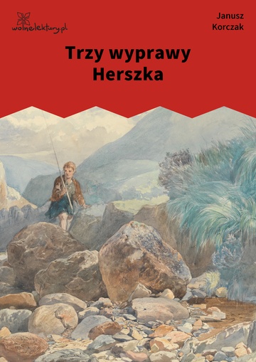 Janusz Korczak, Trzy wyprawy Herszka