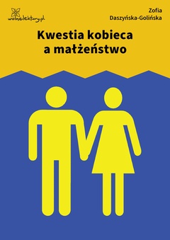 Zofia Daszyńska-Golińska, Kwestia kobieca a małżeństwo