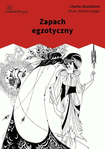 Charles Baudelaire, Kwiaty zła, Zapach egzotyczny