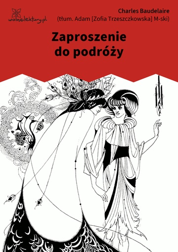 Charles Baudelaire, Kwiaty zła, Zaproszenie do podróży