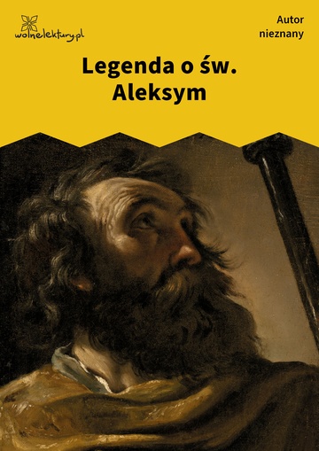 Autor nieznany , Legenda o św. Aleksym