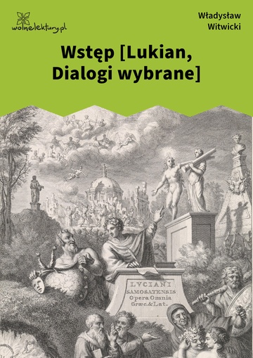 Wstęp [Lukian, Dialogi wybrane]