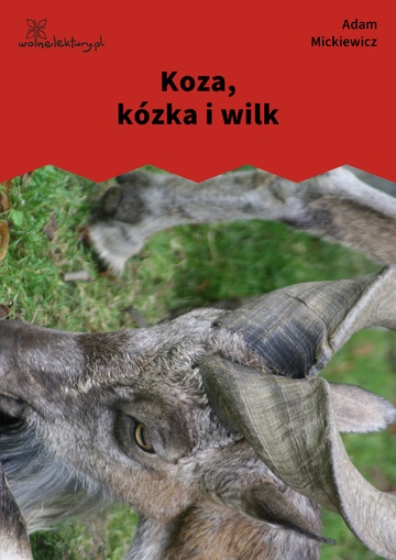 Adam Mickiewicz, Koza, kózka i wilk
