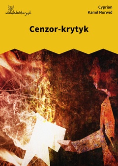 Cyprian Kamil Norwid, Cenzor-krytyk
