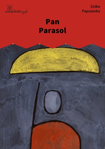 Zośka Papużanka, Pan Parasol