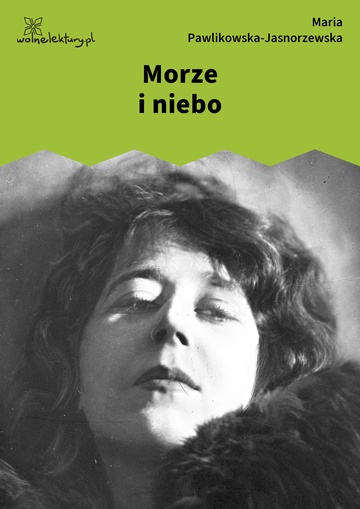 Maria Pawlikowska-Jasnorzewska, Pocałunki, Morze i niebo
