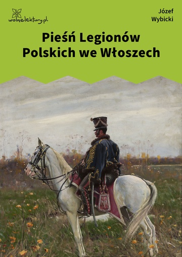 Józef Wybicki, Pieśń Legionów Polskich we Włoszech