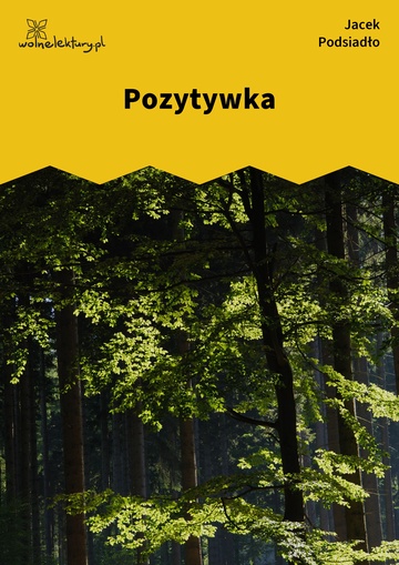 Jacek Podsiadło, Wychwyt Grahama, Pozytywka