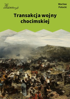 Wacław Potocki, Transakcja wojny chocimskiej