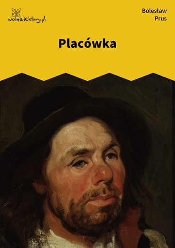 Bolesław Prus, Placówka